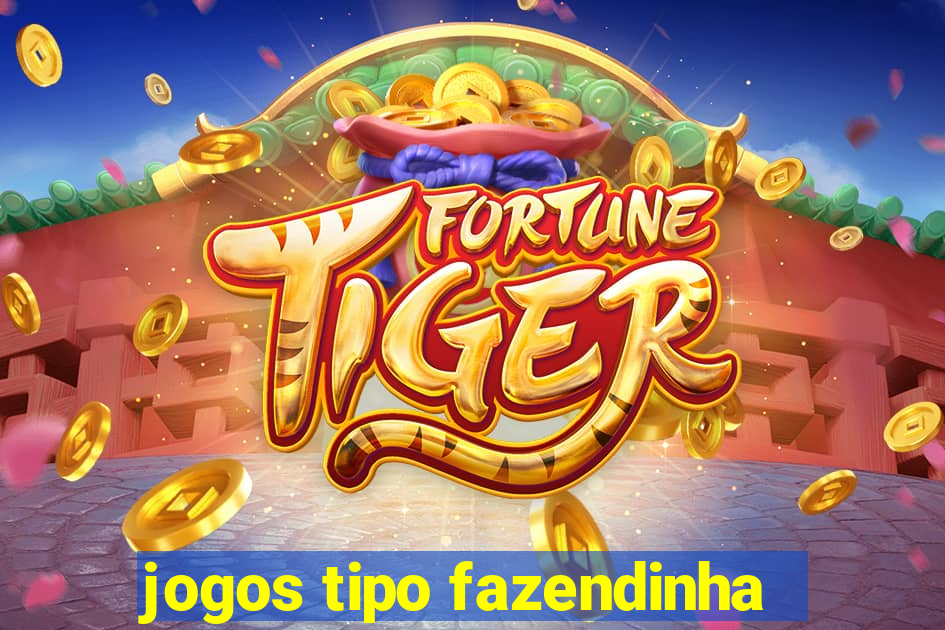 jogos tipo fazendinha